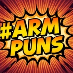 Arm Puns