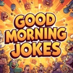 Good Morning Jokes