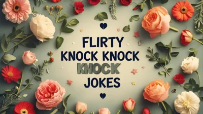 Flirty Knock Knock Jokes
