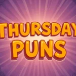 Thursday Puns