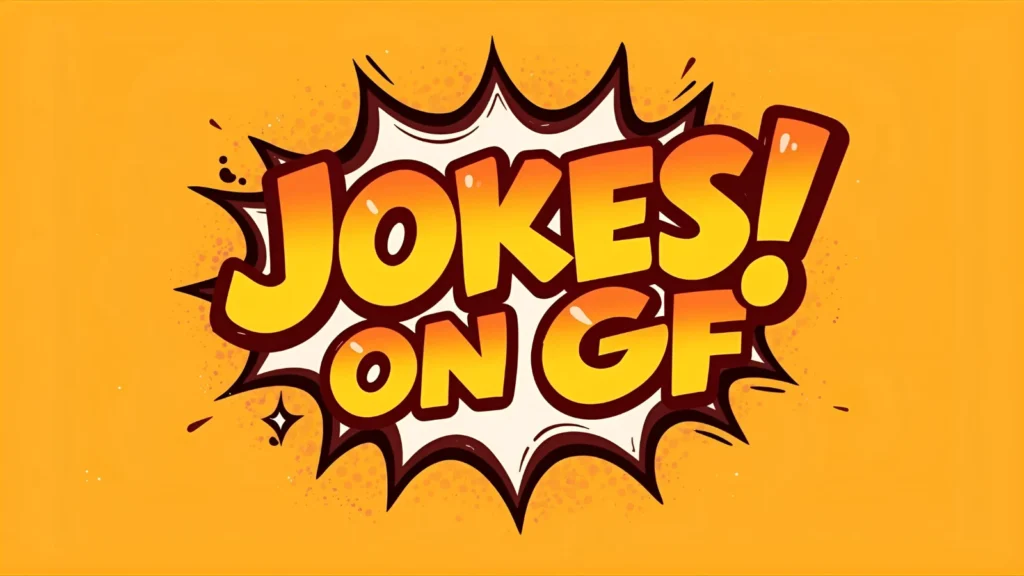 Jokes on GF