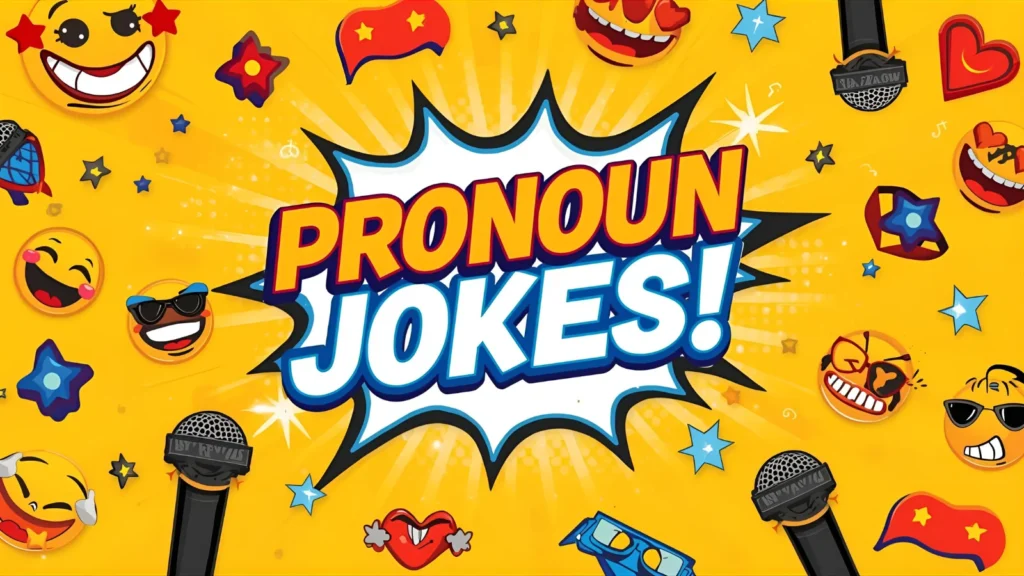 750+ Pronoun Jokes: That’ll Make You Laugh Out Loud