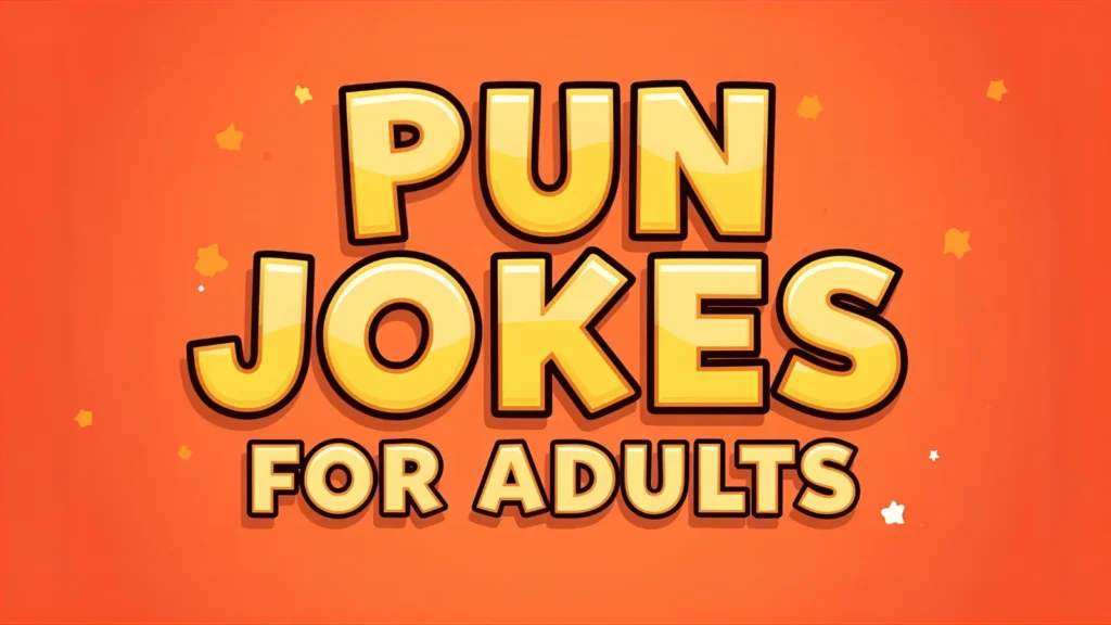 Pun Jokes for Adults