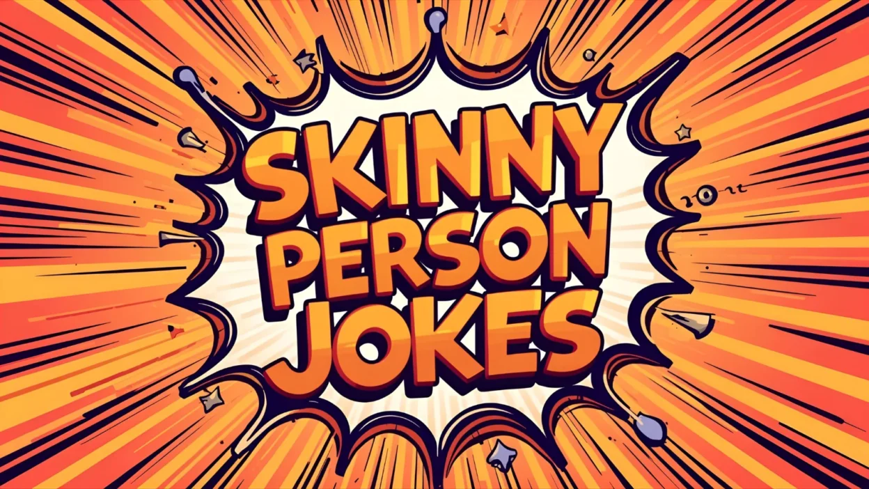 Skinny Person Jokes