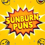 Sunburn Puns