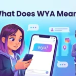 What Does WYA Mean